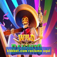 kbbbet.com reclame aqui